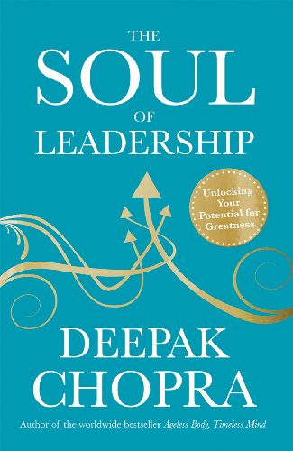 The Soul of Leadership: Unlocking Your Potential for Greatness von Rider